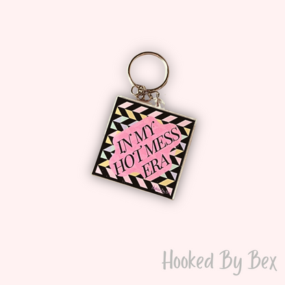 In My Hot Mess Era - acrylic keyring